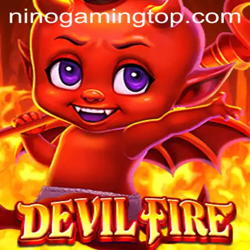 DevilFire: A Fiery Adventure in the World of Ninogaming
