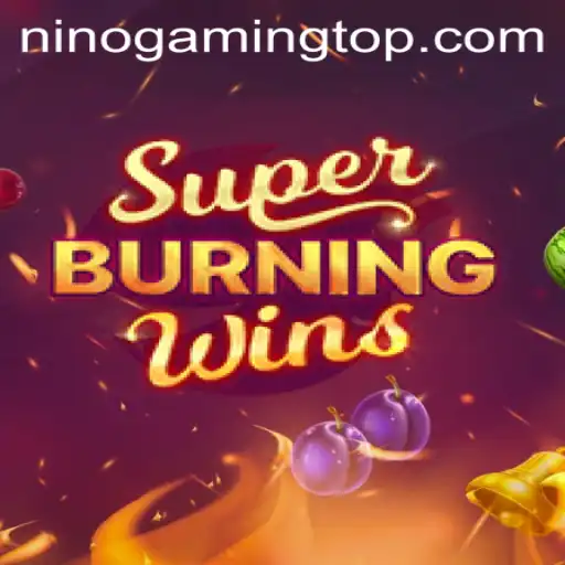 SuperBurningWins: An Immersive Gaming Experience with Ninogaming