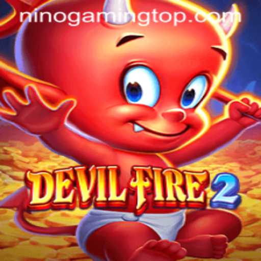Exploring the Thrills of DevilFire2 with Ninogaming