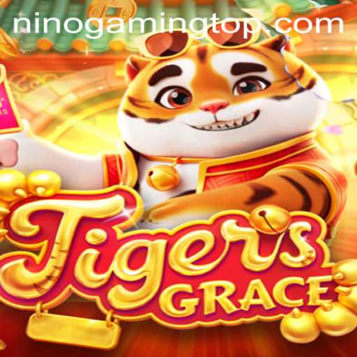 The Enchanting World of TigersGrace: A Comprehensive Guide for Ninogaming Enthusiasts